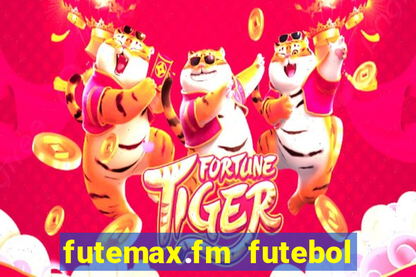 futemax.fm futebol ao vivo